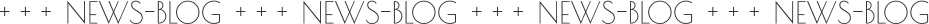 + + +  NEWS-BLOG  + + +  NEWS-BLOG  + + +  NEWS-BLOG  + + +  NEWS-BLOG